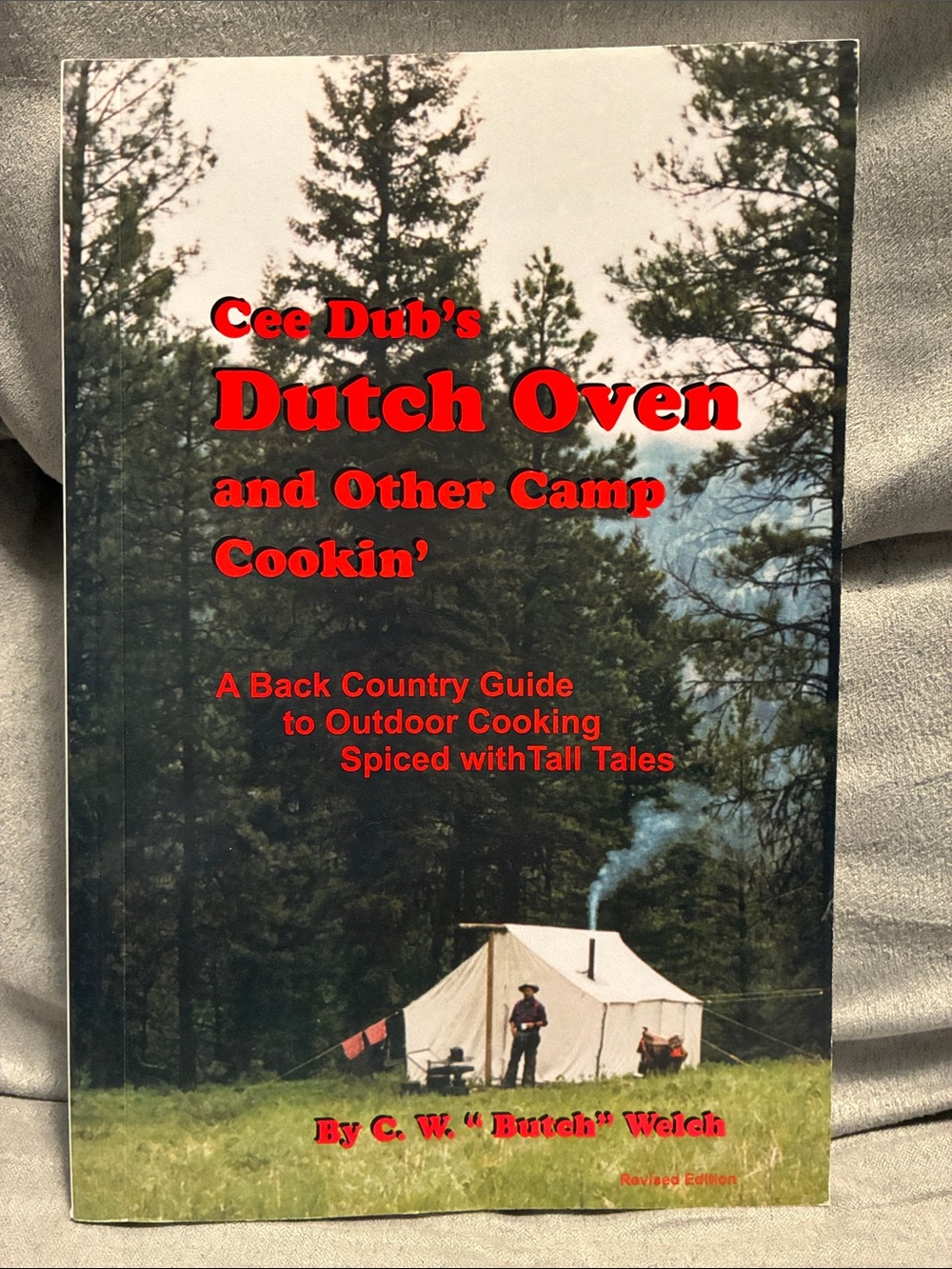 Cee Dub's Dutch Oven and Other Camp Cookin' - Outdoor Cooking Guide